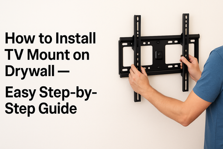 How to Install TV Mount on Drywall — Easy Step-by-Step Guide How to Install TV Mount on Drywall — Easy Step-by-Step Guide