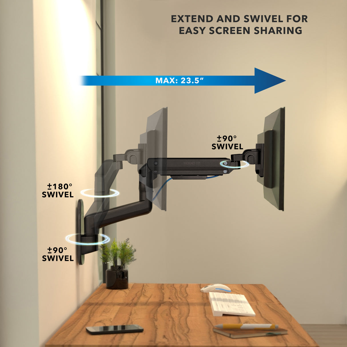 Heavy-Duty Monitor Wall Mount with Gas Spring Arm Heavy-Duty Monitor Wall Mount with Gas Spring Arm shown installed on a wall above a desk, illustrating its maximum 23.5-inch extension and multiple swivel angles including 180 degrees at the base and 90 degrees near the monitor for flexible screen positioning and easy sharing, featuring a clean workspace with minimal clutter.