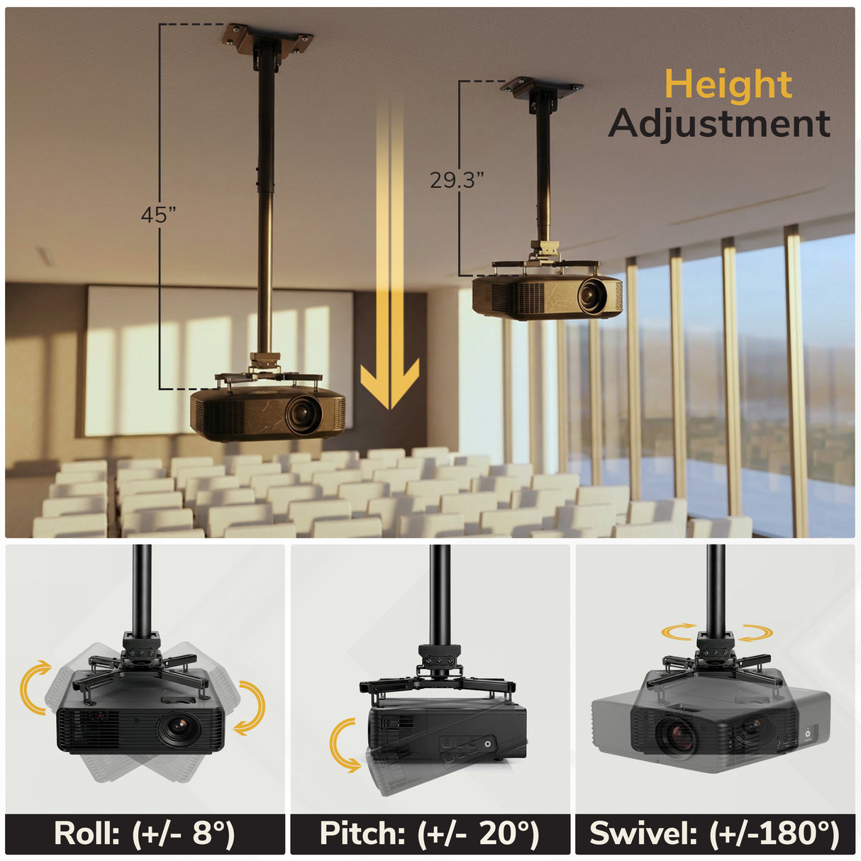 Heavy Duty Projector Ceiling Mount The Mount-It! Heavy Duty Projector Ceiling Mount in a modern conference room offers adjustable height (45"–29.3") and roll (±8°), pitch (±20°), and swivel (±180°) adjustments, with diagrams illustrating each function.