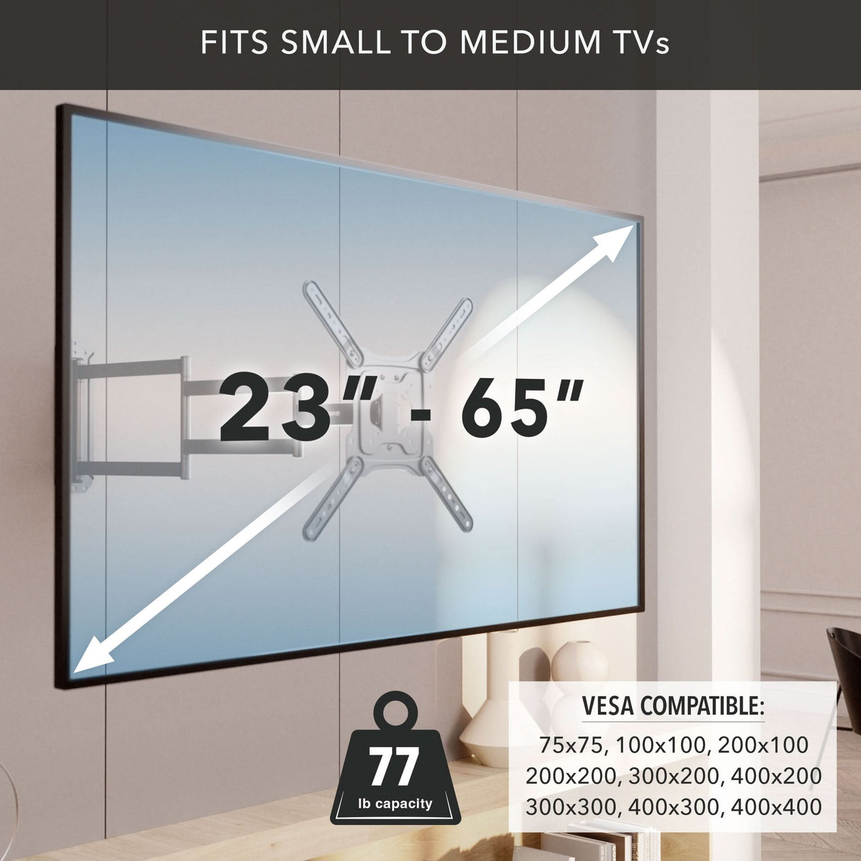 Full Motion TV Wall Mount with Extra Long Extension for 23"-65" TVs Full Motion TV Wall Mount with Extra Long Extension designed for 23"-65" TVs, showing compatibility with various VESA mounting patterns and supporting up to 77 lb, ideal for securely mounting small to medium-sized TVs with versatile movement and strong steel construction.