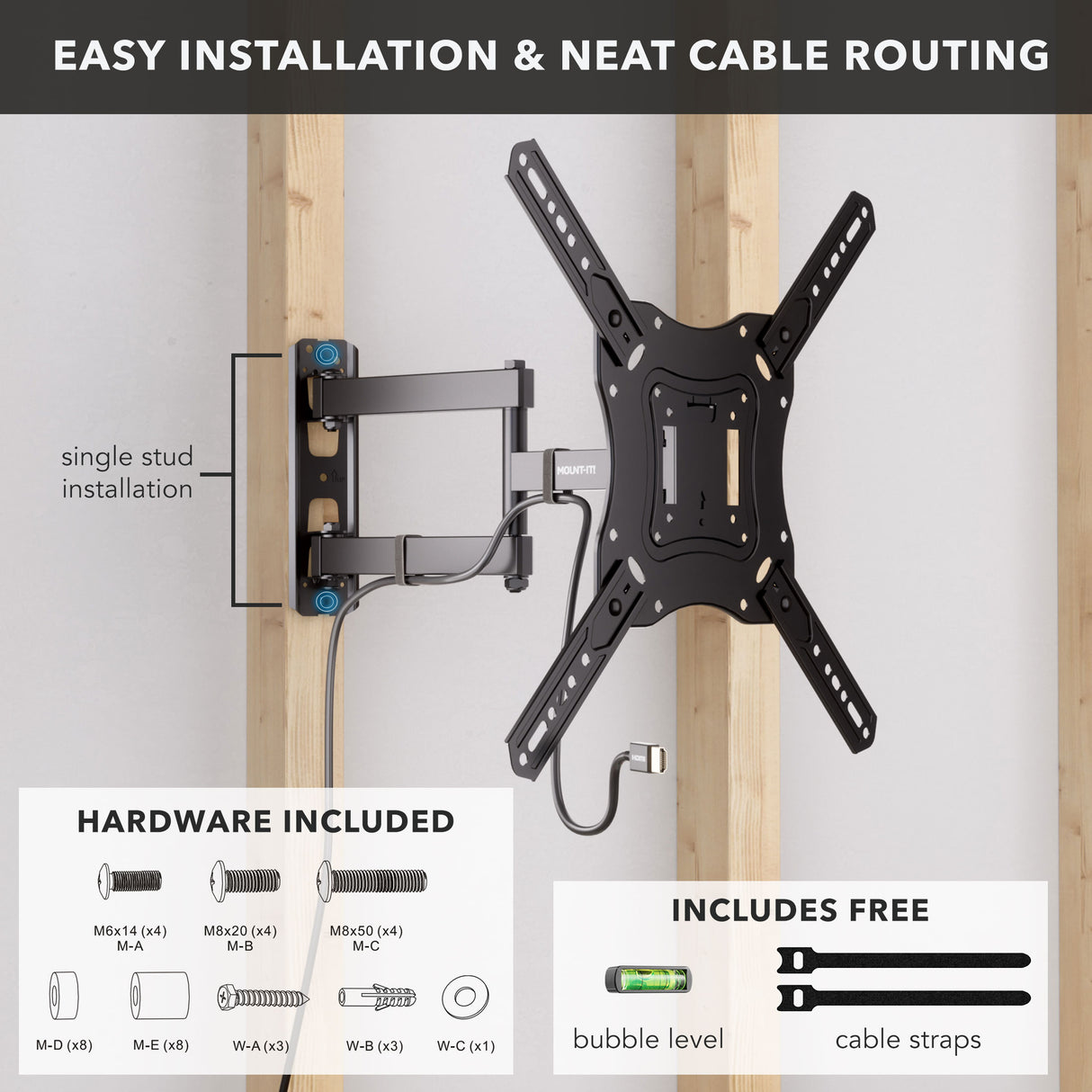 Full Motion TV Wall Mount The Mount-It! Full Motion TV Wall Mount installs on a single stud with tilt adjustment, includes a bubble level, cable straps for tidy cable management, and comes with all necessary hardware. Cable routing is displayed for easy installation.