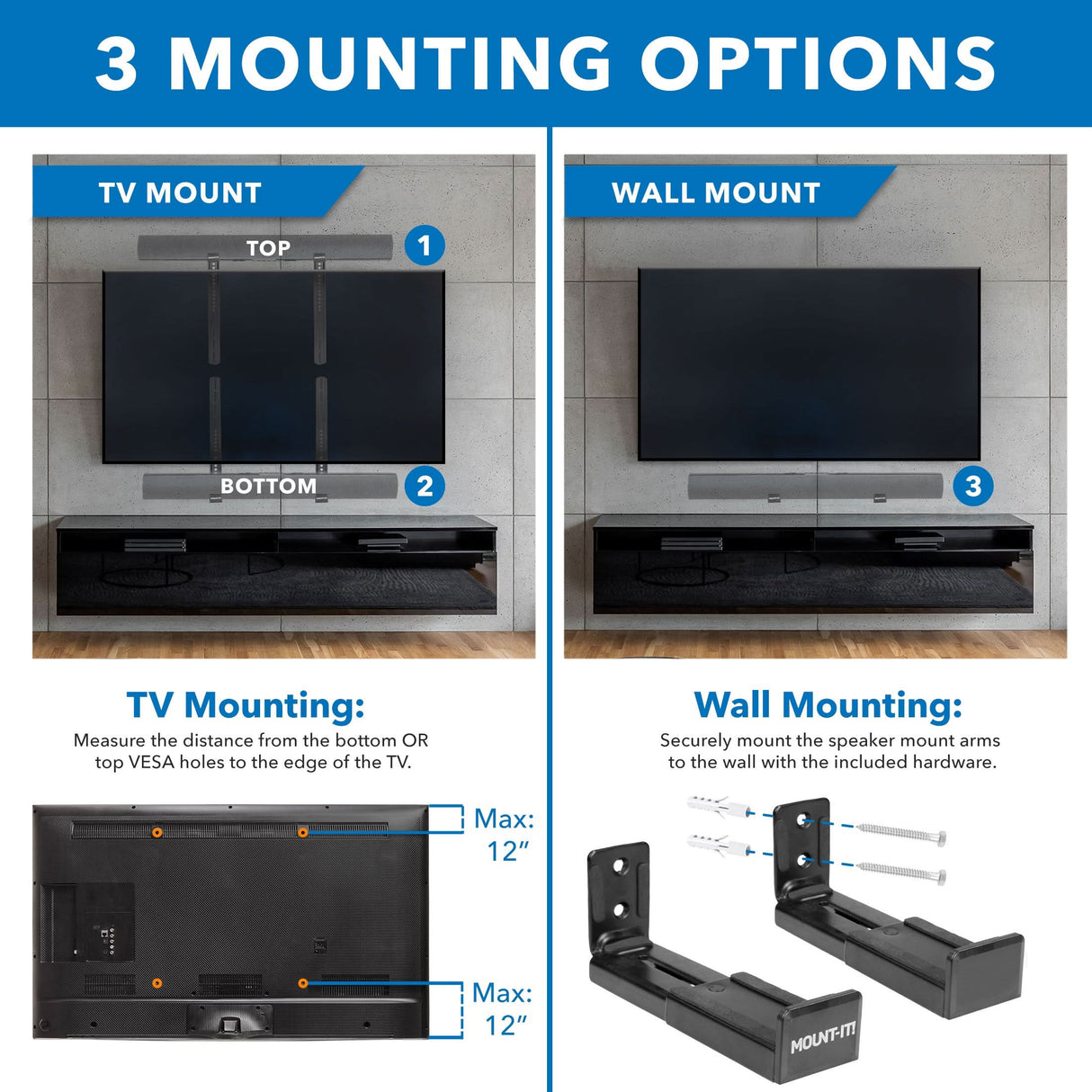 Universal Soundbar Mount Brackets for TV and Wall Installation Diagram showing three mounting options for the Universal Soundbar Mount Brackets for TV and Wall Installation by Mount-It!, including TV mount positions at top and bottom of a TV with measurements up to 12 inches from VESA holes, and wall mount with secure speaker mount arms and included hardware, illustrating versatile installation methods for optimal soundbar placement.