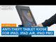 Anti-Theft Tablet Kiosk for iPad, iPad Air, iPad Pro