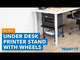 Under Desk Printer Stand with Wheels