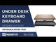 Under Desk Keyboard Drawer with Mouse Platform